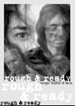 rough & ready-Plakat